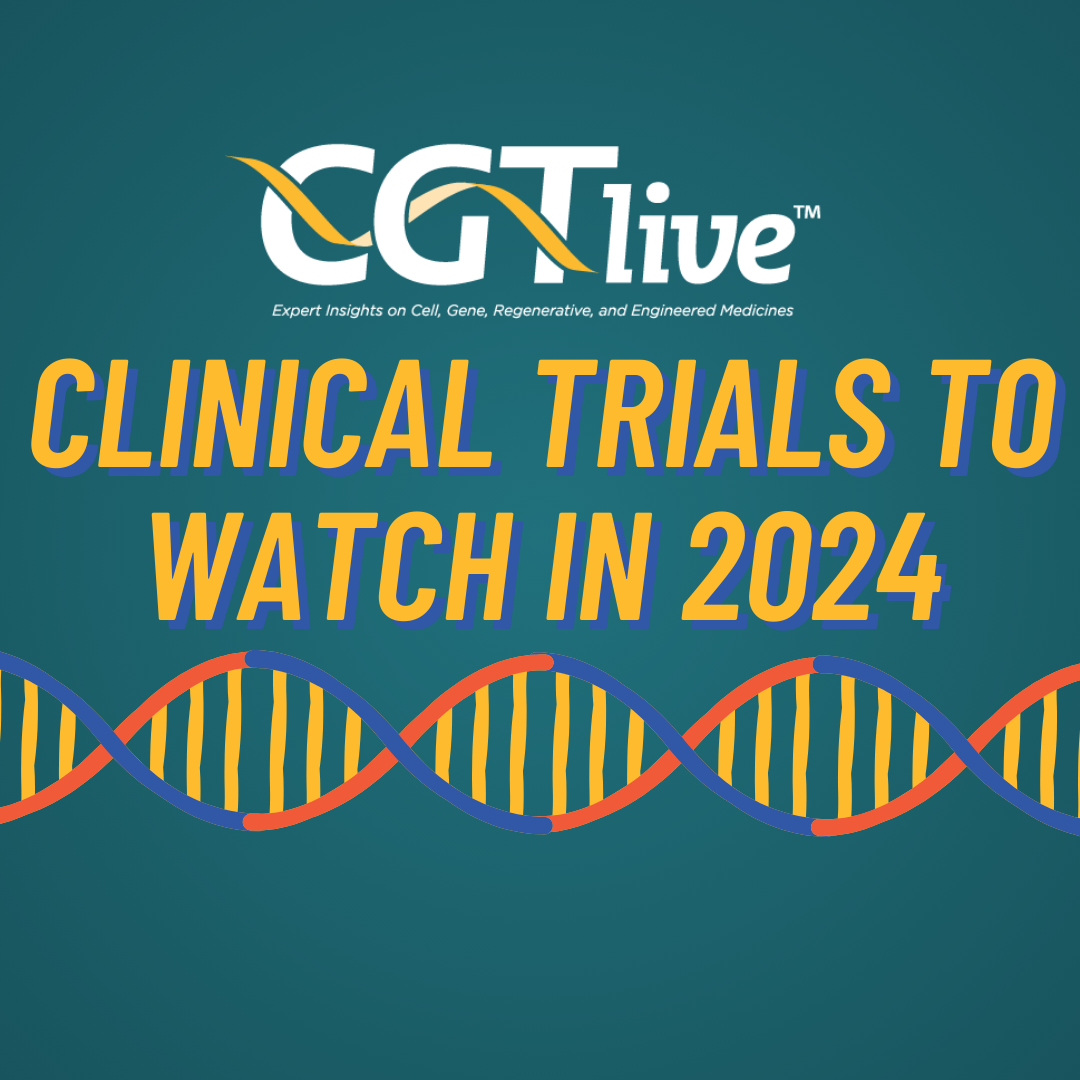 CGTLive's Clinical Trials to Watch in 2024