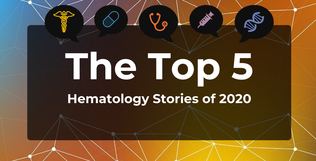 Top 5 Most-Read Hematology Articles for 2020