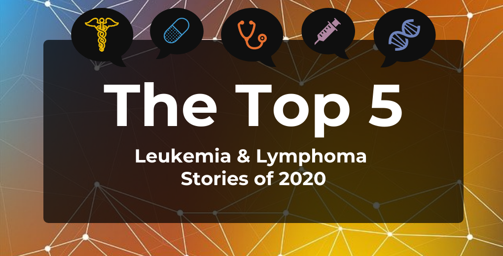 Top 5 Most-Read Leukemia and Lymphoma Articles for 2020